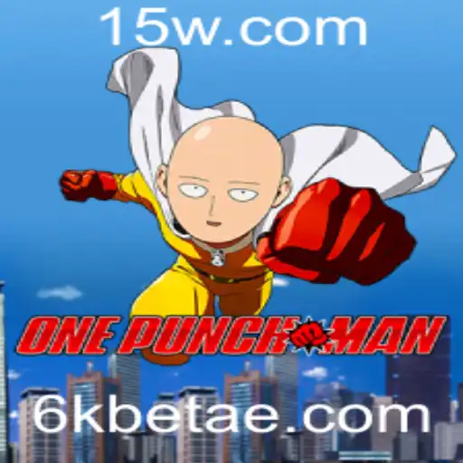 Descubra a Emoção do Jogo OnePunchMan com a Estratégia 6kbet